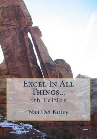 Cover for Naa Dei Kotey · Excel In All Things... (Paperback Bog) (2017)