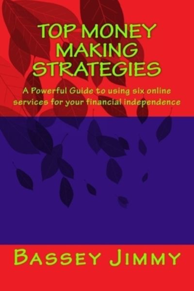 Cover for Bassey Jimmy · Top Money Making Strategies (Paperback Book) (2017)