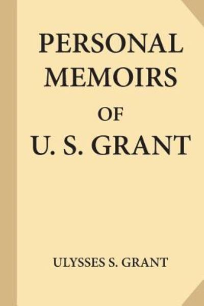 Cover for Ulysses S Grant · Personal Memoirs of U. S. Grant, Complete [Volumes 1 &amp; 2] (Taschenbuch) (2017)