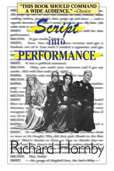 Cover for Richard Hornby · Script into Performance: A Structuralist Approach - Applause Books (Paperback Book) [3 Revised edition] (1995)