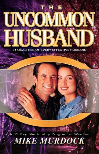 The Uncommon Husband - Mike Murdock - Bøger - Wisdom International - 9781563941375 - 12. juli 2004