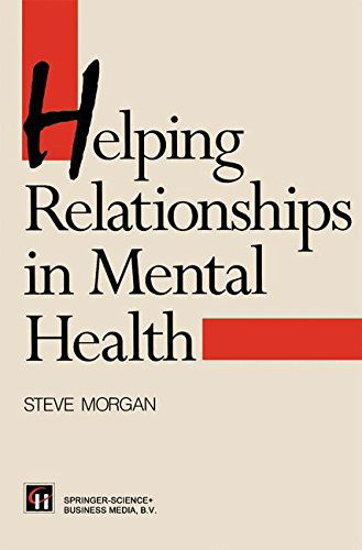 Helping Relationships in Mental Health - Steve Morgan - Książki - Singular Publishing Group - 9781565934375 - 1996