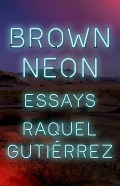 Cover for Raquel Gutierrez · Brown Neon (Taschenbuch) (2022)