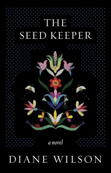 Cover for Diane Wilson · The Seed Keeper: A Novel (Paperback Book) (2021)