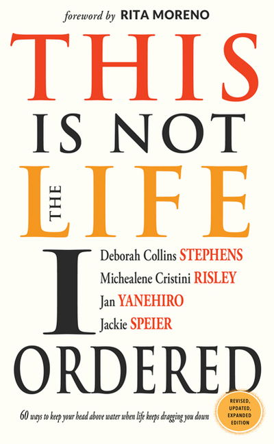 Cover for Stephens, Deborah Collins (Deborah Collins Stephens) · This is Not the Life I Ordered: 60 Ways to Keep Your Head Above Water When Life Keeps Dragging You Down (Paperback Book) (2019)