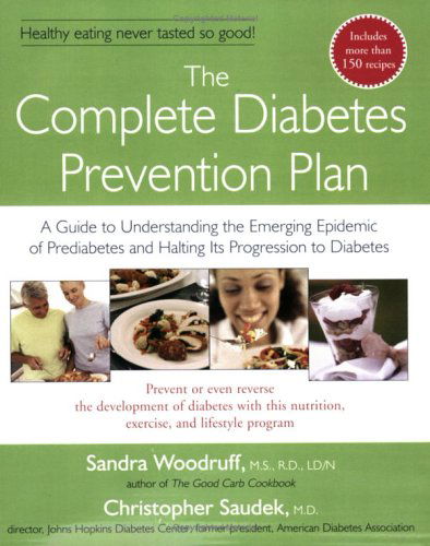 Cover for Sandra Woodruff · The Complete Diabetes Prevention Plan: A Guide to Understanding the Emerging Epidemic of Prediabetes and Halting its Progression to Diabetes (Paperback Book) [Revised Ed. edition] (2005)