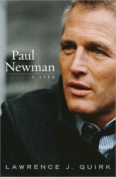 Cover for Lawrence J. Quirk · Paul Newman: A Life (Paperback Book) [Updated edition] (2009)