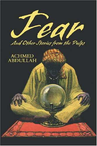 Cover for Achmed Abdullah · Fear and Other Stories from the Pulps (Taschenbuch) (2005)