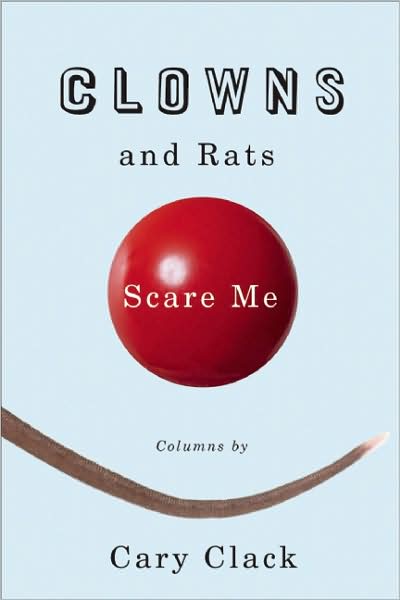 Cover for Cary Clack · Clowns and Rats Scare Me (Paperback Book) (2009)