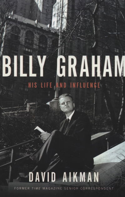 Cover for David Aikman · Billy Graham: His Life and Influence (Paperback Book) [ITPE edition] (2007)