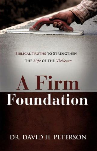 Cover for David H. Peterson · A Firm Foundation (Paperback Book) (2008)