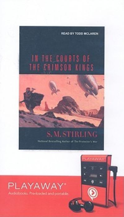 In the Courts of the Crimson Kings: Library Edition - S. M. Stirling - Otros - Tantor Media Inc - 9781605144375 - 1 de agosto de 2008