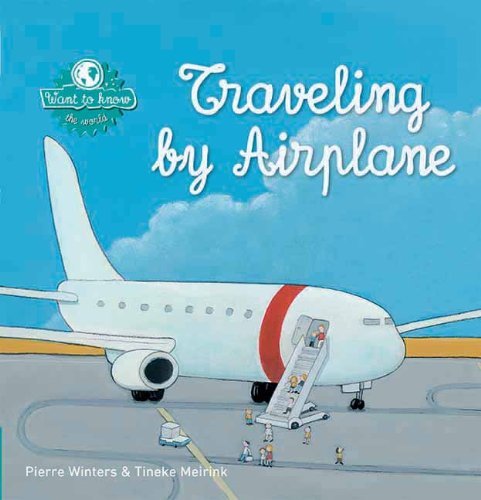 Cover for Pierre Winters · Traveling by Airplane - Want to Know (Innbunden bok) (2012)