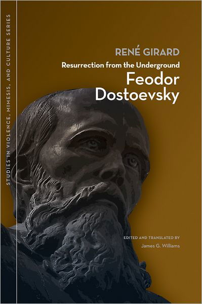 Cover for Rene Girard · Resurrection from the Underground: Feodor Dostoevsky (Taschenbuch) (2012)