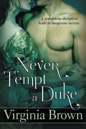 Never Tempt a Duke - Virginia Brown - Książki - Bell Bridge Books - 9781611943375 - 31 marca 2014