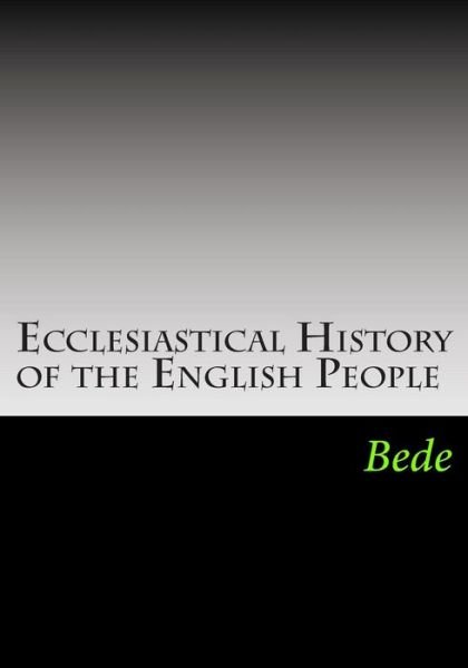Ecclesiastical History of the English People - Bede - Bøger - Simon & Brown - 9781613824375 - 21. februar 2013