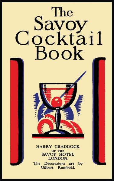 The Savoy Cocktail Book - Harry Craddock - Books - Martino Fine Books - 9781614278375 - July 3, 2015