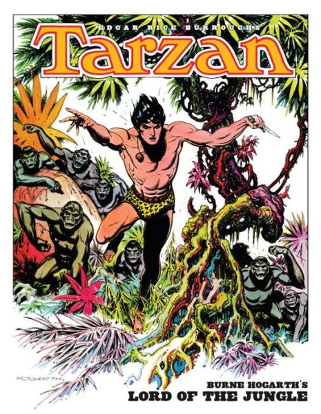 Cover for Burne Hogarth · Edgar Rice Burroughs' Tarzan: Burne Hogarth's Lord Of The Jungle (Hardcover Book) (2014)