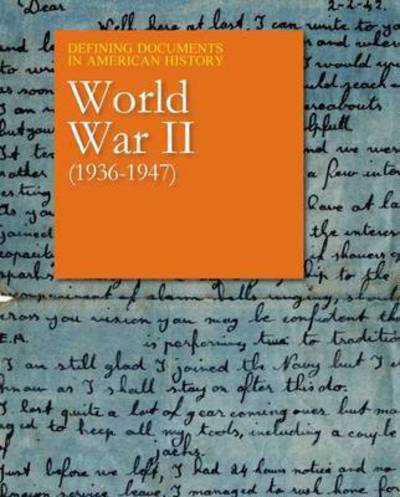 World War II, 1936-1947 - Defining Documents in American History - Salem Press - Livres - Grey House Publishing Inc - 9781619257375 - 31 mars 2015