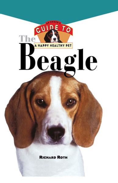 Beagle: an Owner's Guide to a Happy Healthly Pet (Your Happy Healthy P) - Richard Roth - Books - Howell Book House - 9781620457375 - April 2, 1996