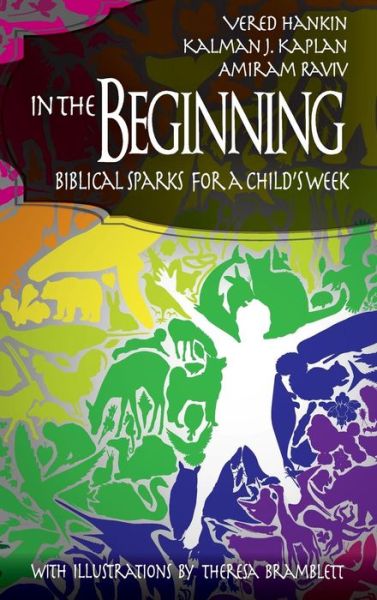 Cover for Amiram Raviv · In the Beginning: Biblical Sparks for a Child's Week (Hc) (University of Miami School of Education and Human Developmen) (Hardcover Book) (2013)