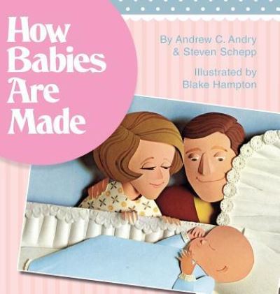 Cover for Steven Schepp · How Babies Are Made (Hardcover Book) [Reprint edition] (2015)