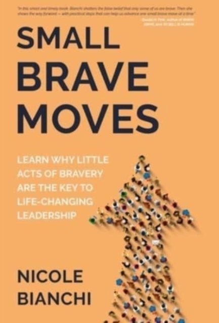 Cover for Nicole M Bianchi · Small Brave Moves (Hardcover Book) (2021)