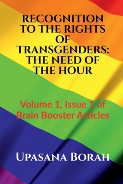 Recognition to the Rights of Transgenders - Upasana Borah - Books - Notion Press - 9781638504375 - March 12, 2021