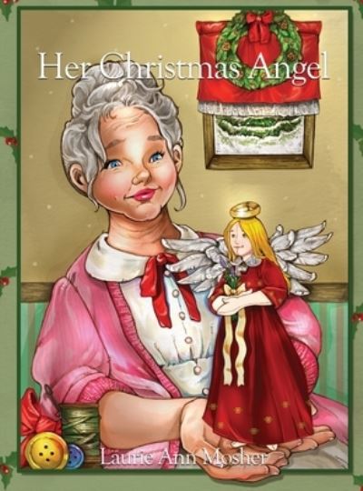 Cover for Laurie Ann Mosher · Her Christmas Angel (Book) (2023)