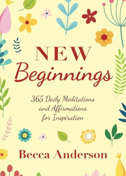 Cover for Becca Anderson · New Beginnings: 365 Daily Meditations and Affirmations for Inspiration - Becca's Prayers (Paperback Bog) (2021)