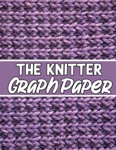 The knitter GraphPapeR - Kehel Publishing - Bøker - Independently Published - 9781651965375 - 27. desember 2019