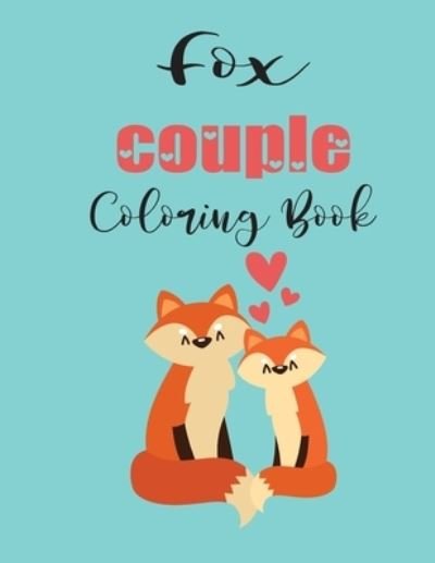 Cover for Jhon Coloring Book · Fox Couple Coloring Book (Pocketbok) (2020)