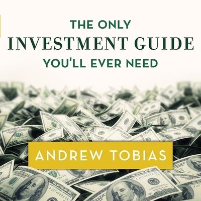 Cover for Andrew Tobias · The Only Investment Guide You'll Ever Need Lib/E (CD) (2016)