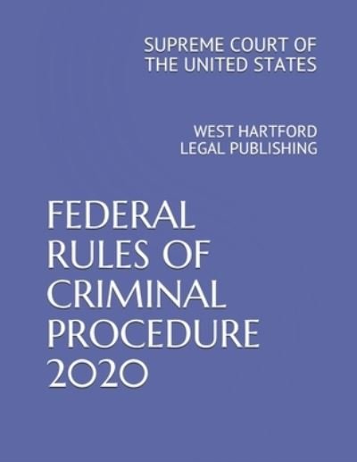 Cover for Supreme Court of the United States · Federal Rules of Criminal Procedure 2020 (Paperback Book) (2019)