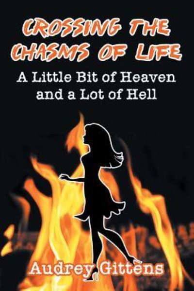 Crossing the Chasms of Life - Audrey Gittens - Books - Strategic Book Publishing & Rights Agenc - 9781681818375 - February 7, 2017