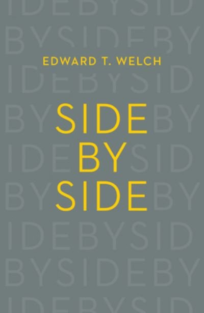 Cover for Edward T Welch · Side by Side (Paperback Book) (2017)