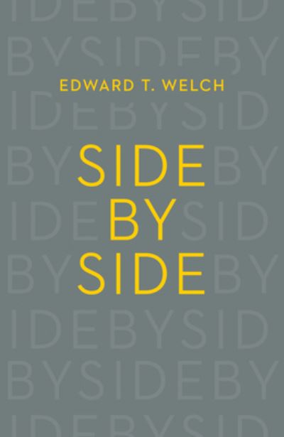 Cover for Edward T Welch · Side by Side (Paperback Book) (2017)