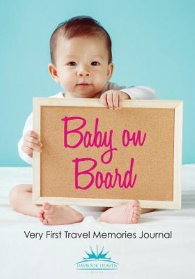 Cover for Daybook Heaven · Baby on Board (Paperback Book) (2016)