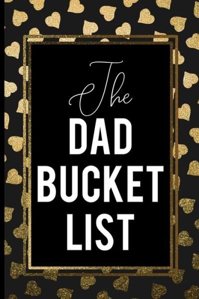 Cover for Dad Love Press · The Dad Bucket List (Paperback Bog) (2019)