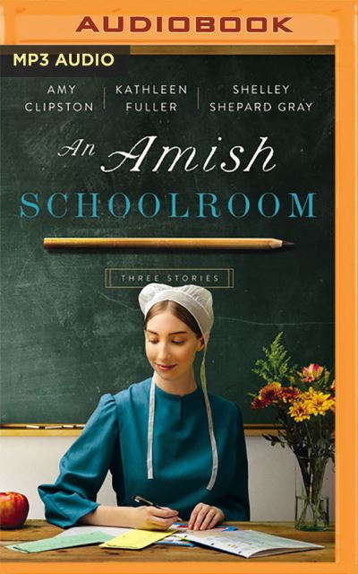 Cover for Amy Clipston · An Amish Schoolroom (CD) (2021)