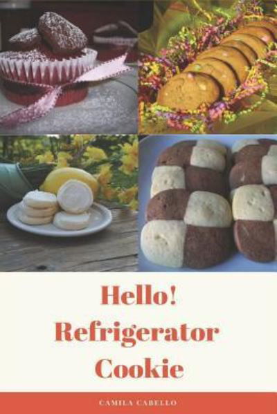 Cover for Camila Cabello · Hello! Refrigerator Cookie (Pocketbok) (2018)