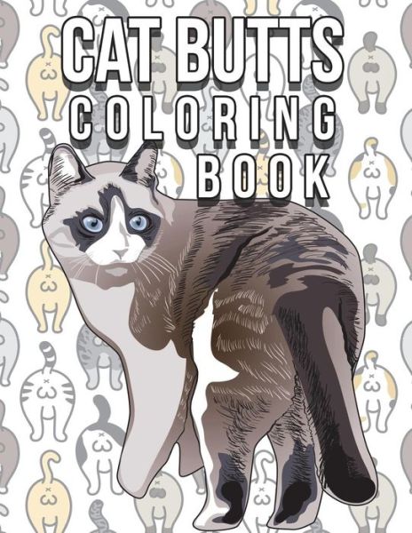 Cover for Animal Coloring Press · Cat Butt Coloring Book (Paperback Book) (2018)