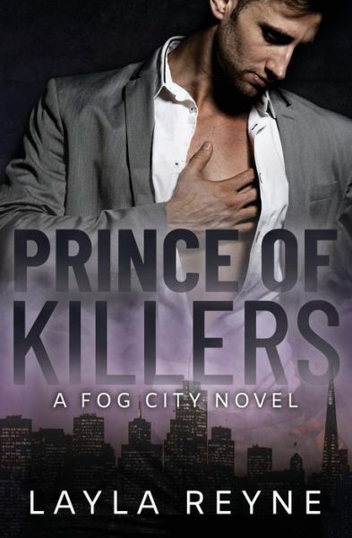 Cover for Layla Reyne · Prince of Killers: A Fog City Novel - Fog City (Paperback Book) (2019)