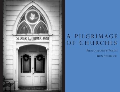 A Pilgrimage of Churches - Ron Starbuck - Books - Saint Julian Press, Inc. - 9781733023375 - November 5, 2021