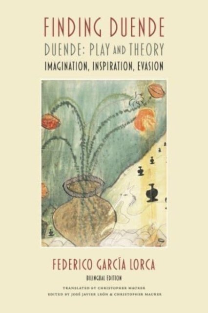 Finding Duende: Duende: Play and Theory | Imagination, Inspiration, Evasion - Federico Garcia Lorca - Books - Swan Isle Press - 9781736189375 - January 24, 2024
