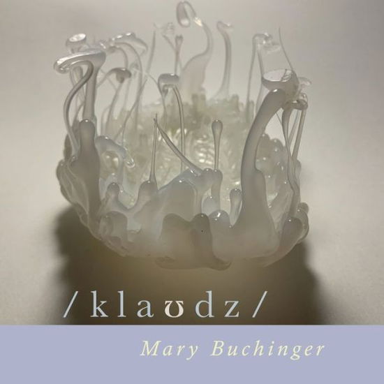 Cover for Mary Buchinger · / Klaudz / (Paperback Book) (2021)