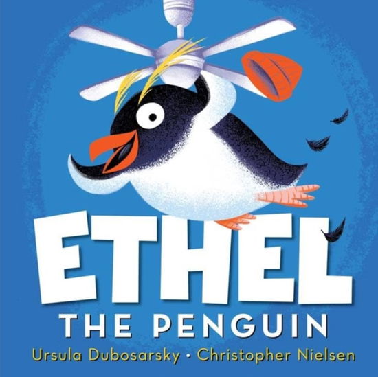 Ursula Dubosarsky · Ethel the Penguin (Taschenbuch) (2024)