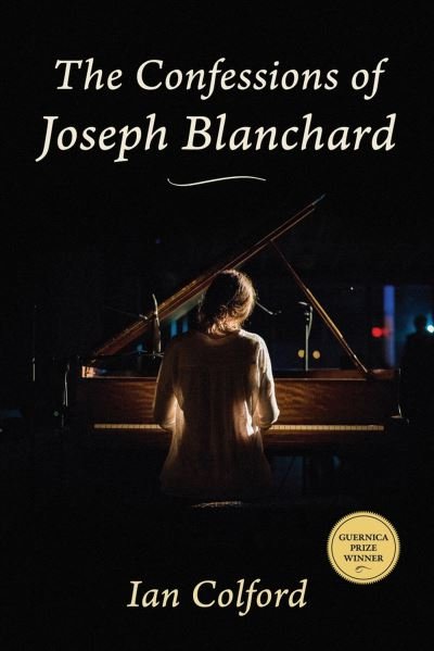 Cover for Ian Colford · The Confessions of Joseph Blanchard - Guernica Prize (Paperback Book) (2023)