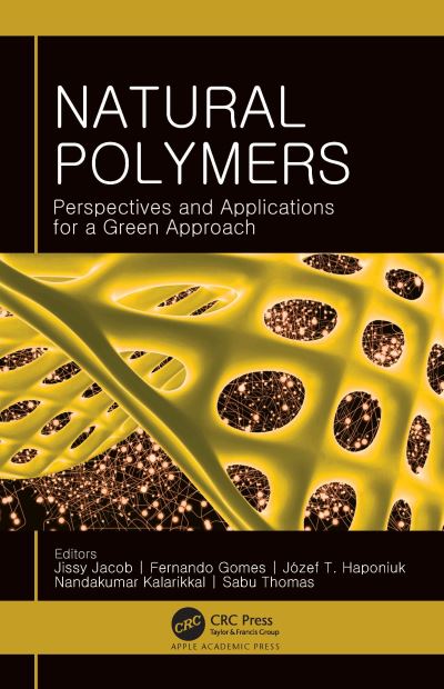 Natural Polymers: Perspectives and Applications for a Green Approach - - Books - Apple Academic Press Inc. - 9781774639375 - August 26, 2024