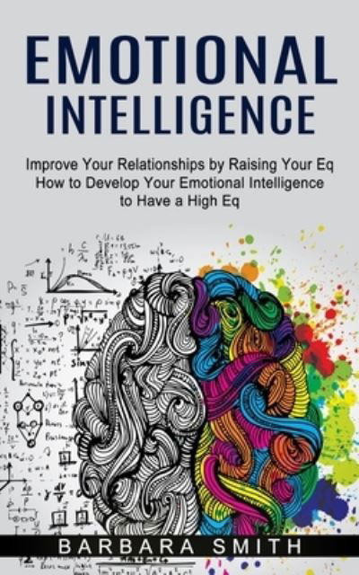 Emotional Intelligence - Barbara Smith - Książki - Chris David - 9781774853375 - 29 grudnia 2021